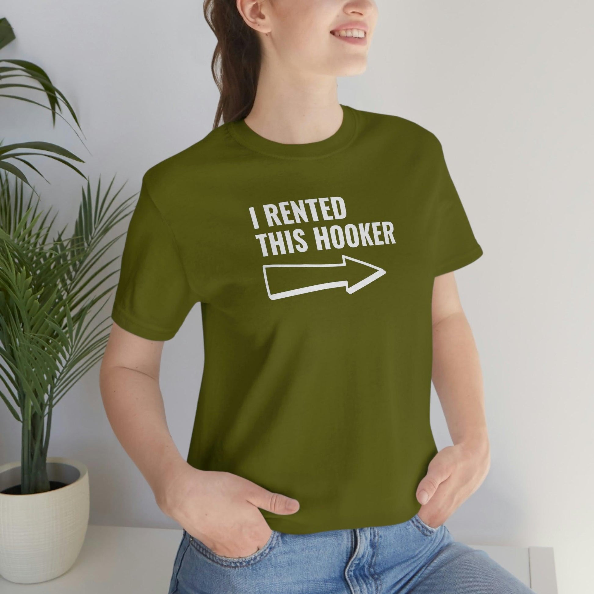 I Rented This Hooker - Wicked Naughty Apparel