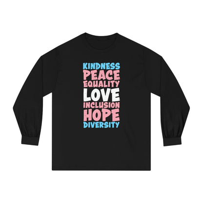 Kindness, Peace, Equality Long Sleeve T-Shirt - Wicked Naughty Apparel