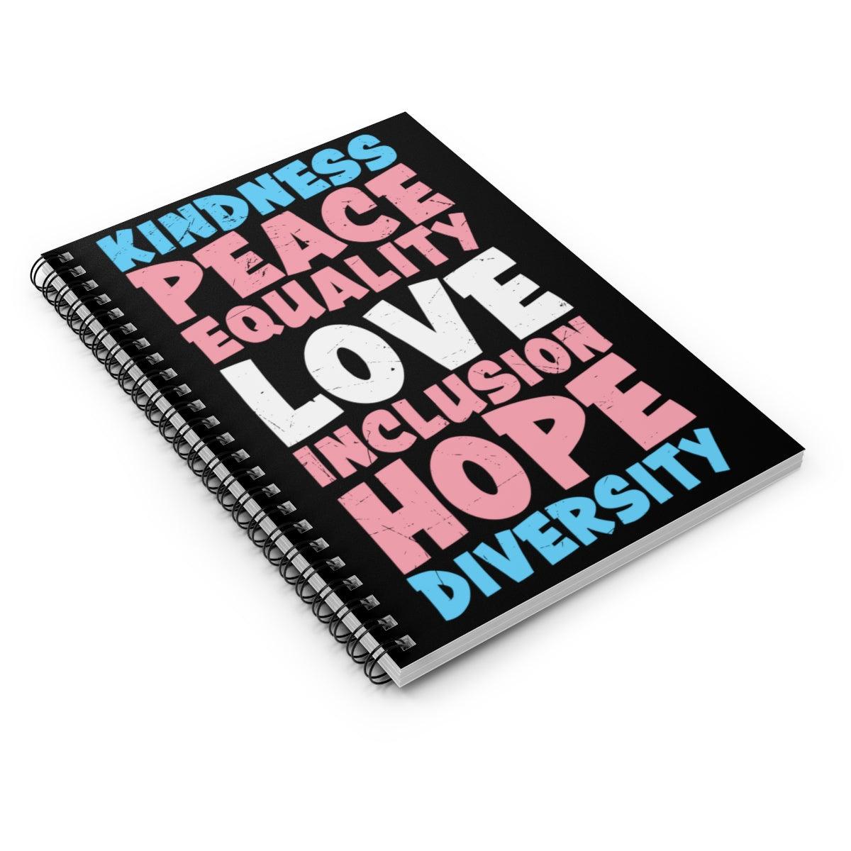 Kindness, Peace, Equality, Love, Inclusion, Hope Diversity - Notebook - Wicked Naughty Apparel