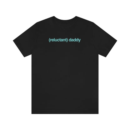 Reluctant Daddy - Wicked Naughty Apparel
