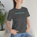 Reluctant Daddy - Wicked Naughty Apparel