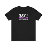 Say Perhaps To Drugs - Wicked Naughty Apparel
