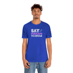 Say Perhaps To Drugs - Wicked Naughty Apparel