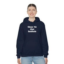 Load image into Gallery viewer, Show Me That Butthole - Hoodie - Wicked Naughty Apparel
