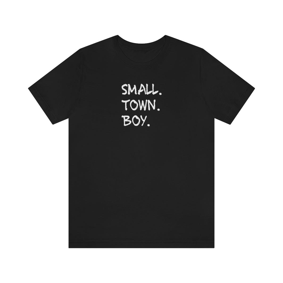 Small Town Boy - Wicked Naughty Apparel