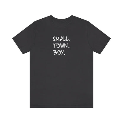 Small Town Boy - Wicked Naughty Apparel