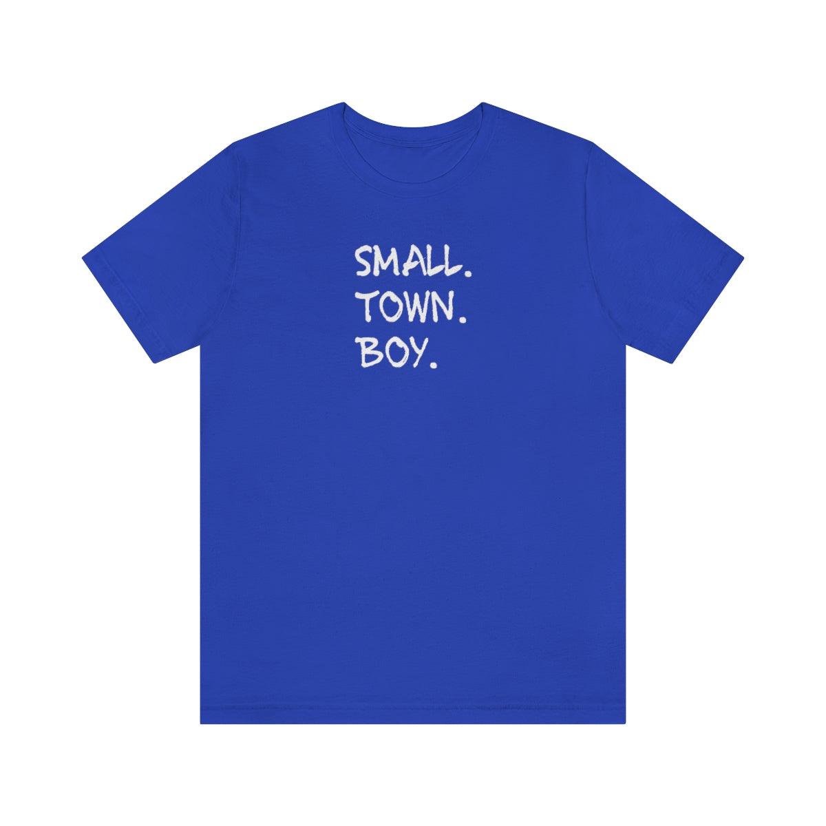 Small Town Boy - Wicked Naughty Apparel