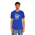 This is What Trans Looks Like - Wicked Naughty Apparel