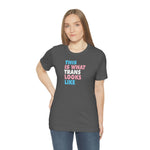 This is What Trans Looks Like - Wicked Naughty Apparel