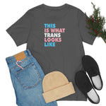 This is What Trans Looks Like - Wicked Naughty Apparel
