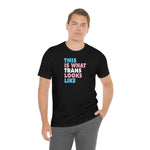 This is What Trans Looks Like - Wicked Naughty Apparel
