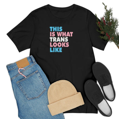 This is What Trans Looks Like - Wicked Naughty Apparel