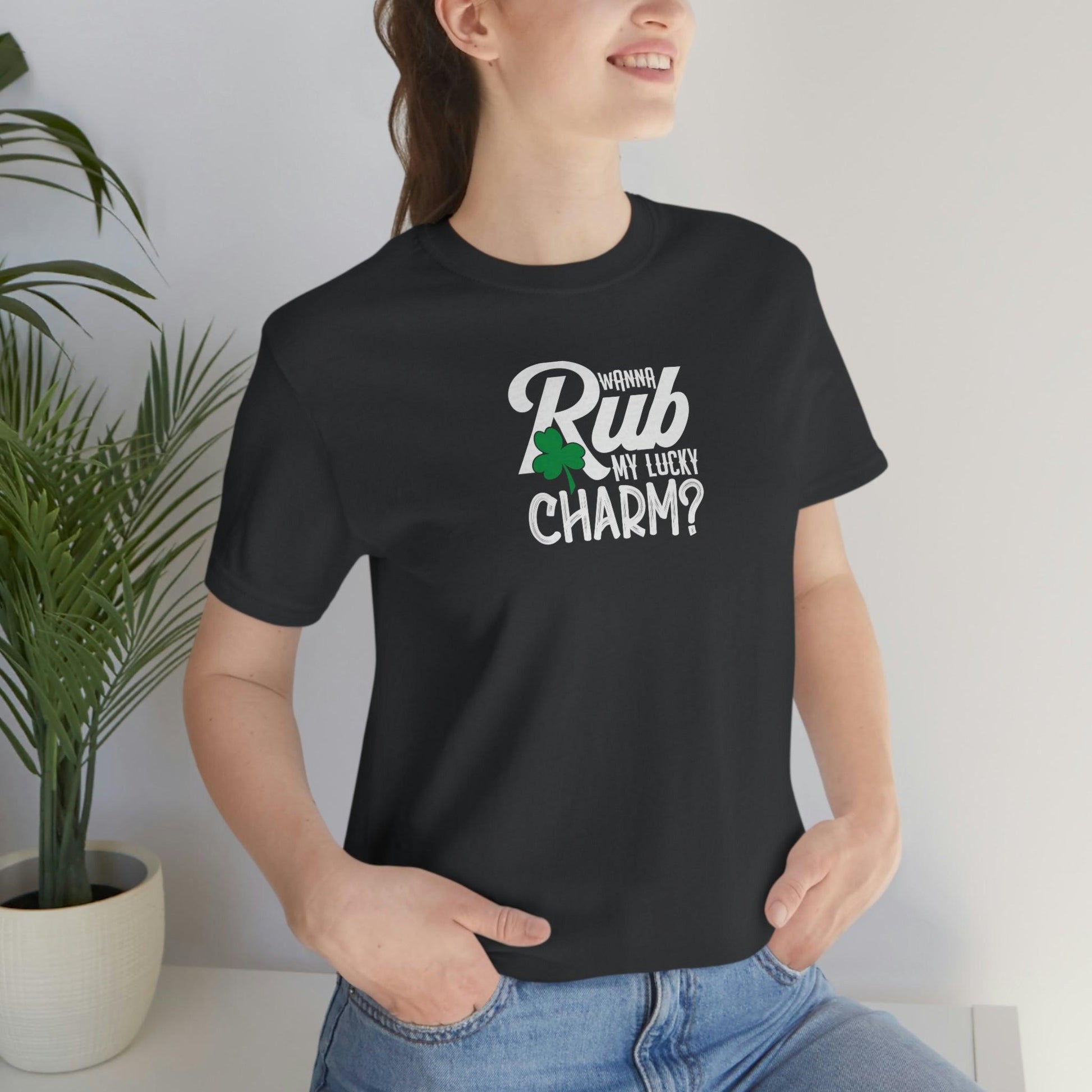 Wanna Rub My Lucky Charm? - Wicked Naughty Apparel